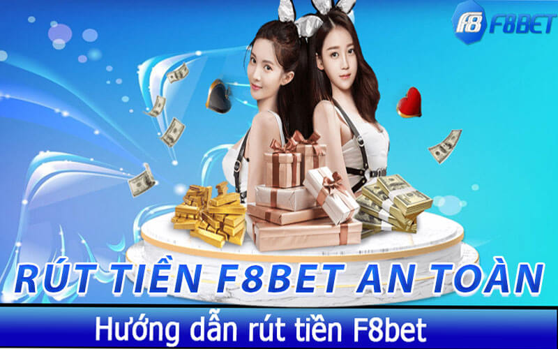 Hướng dẫn chi tiết cách rút tiền f8bet nhanh chóng